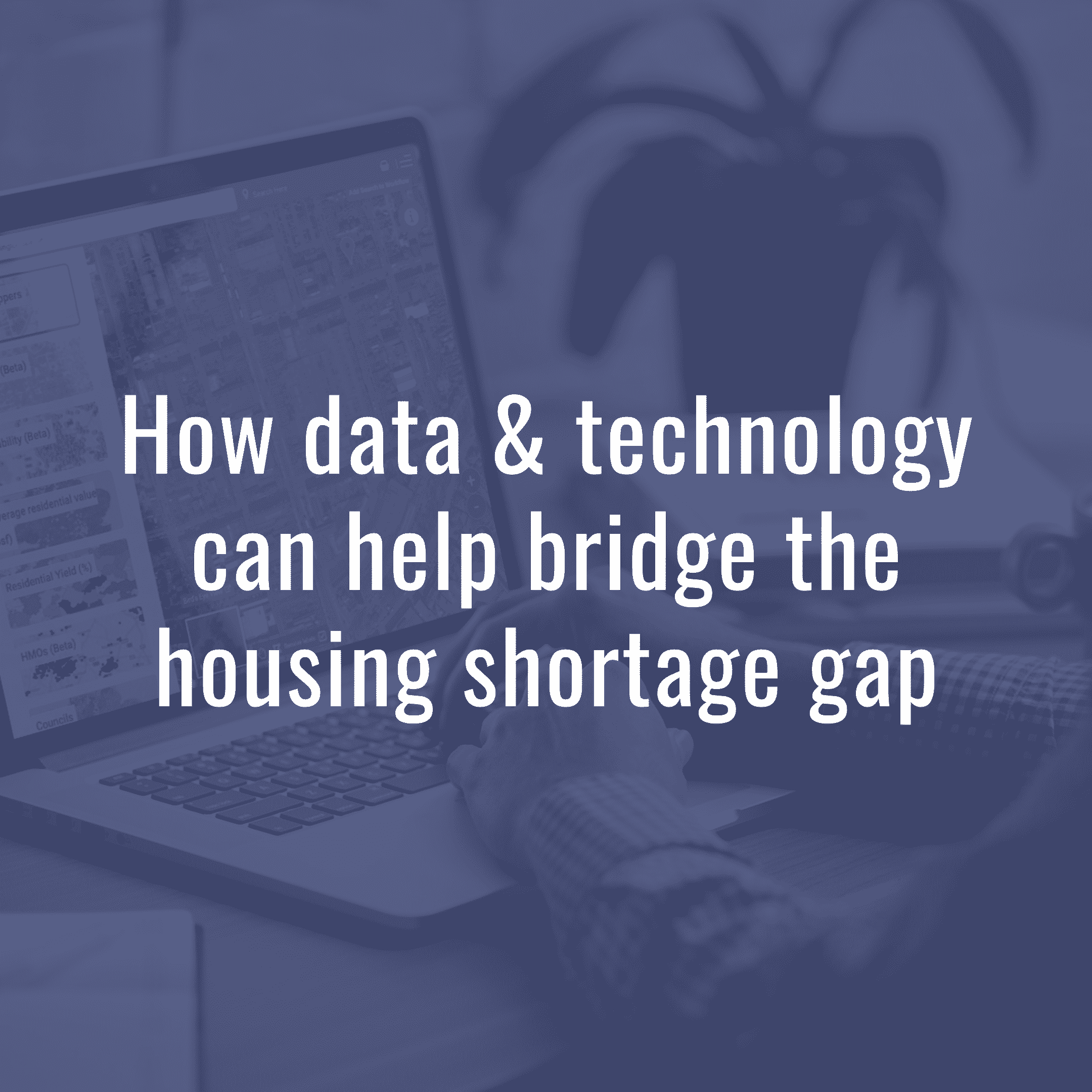 Technology Can Bridge The Housing Shortage