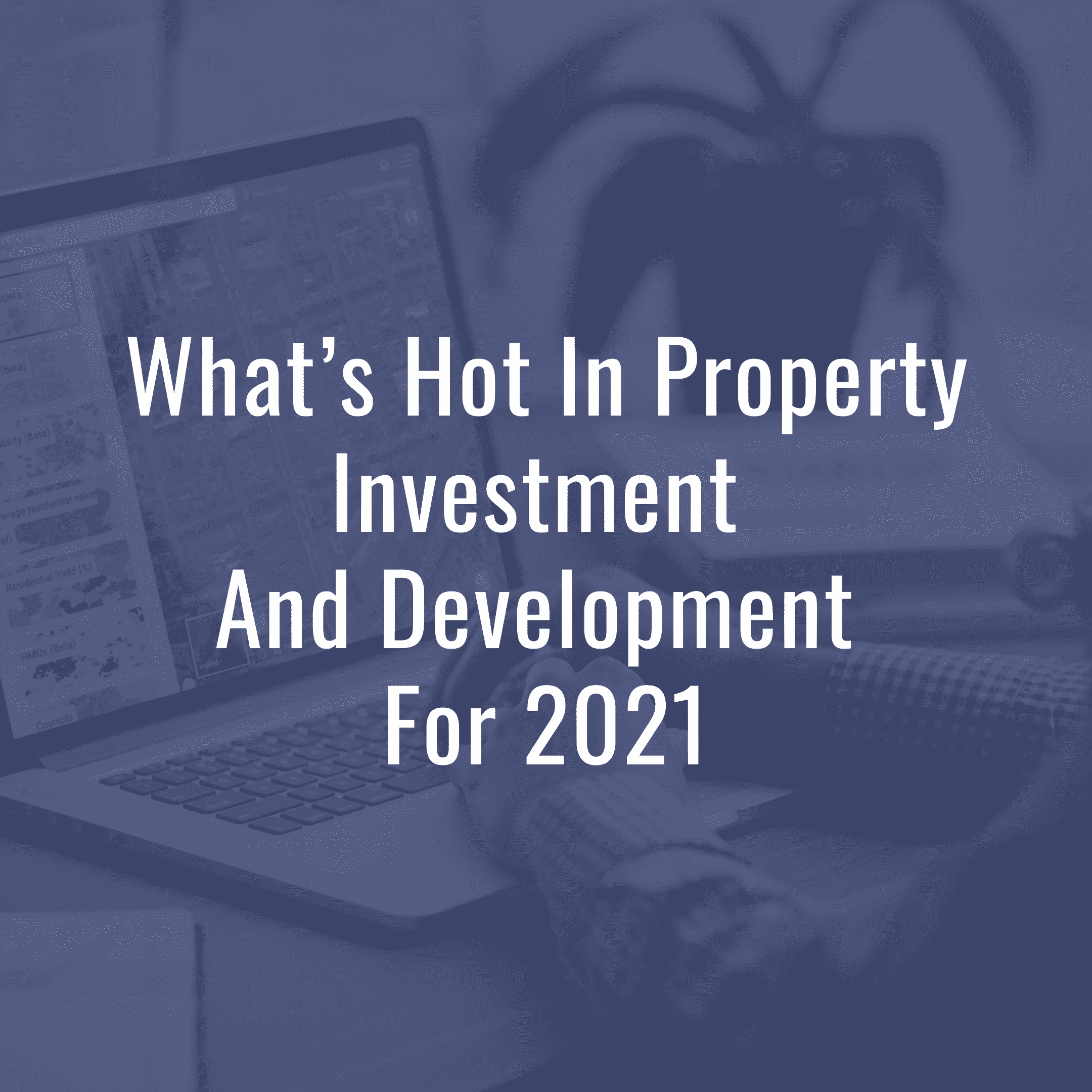 Property Investment and Development 2021